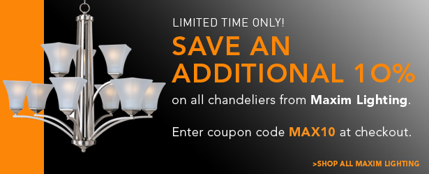 Save 10% on all chandeliers by Maxim