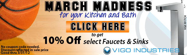 10% on select Vigo faucets & sinks