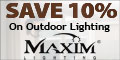 Save 10% on ALL Maxim & Et2 Outdoor Lighting
