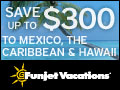 Save up to $300 on a vacation to Mexico, the Caribbean, and Hawaii.