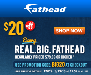 $20 Off Every REAL.BIG. Fathead Regularly Priced $79.99 Or Higher