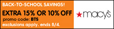 Back to School Savings at macys.com! Receive an Extra 15% or 10% off